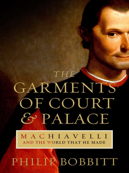 Détails du titre pour The Garments of Court and Palace par Philip Bobbitt - Liste d'attente